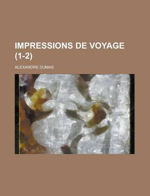 Book cover for Impressions de Voyage (1-2)