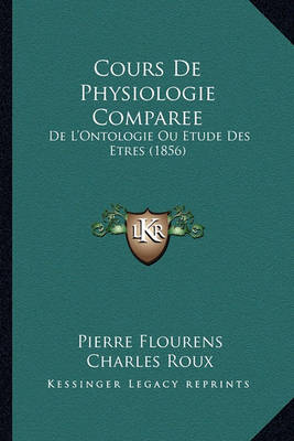 Book cover for Cours de Physiologie Comparee