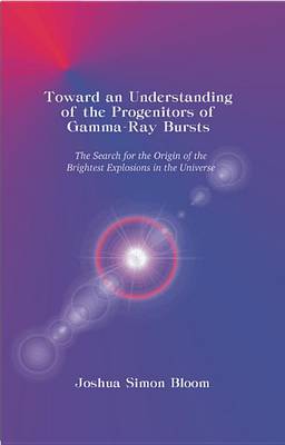Book cover for Toward an Understanding of the Progenitors of Gamma-Ray Bursts