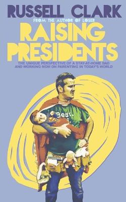 Book cover for Raising Presidents