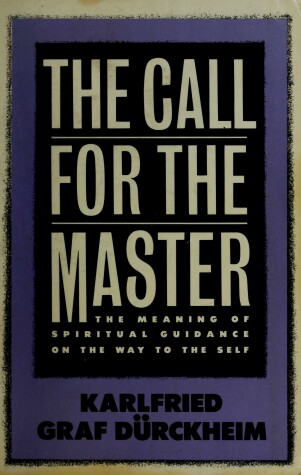 Book cover for Durckheim K. Graf : Call for the Master (Pbk)
