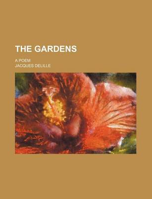 Book cover for The Gardens; A Poem