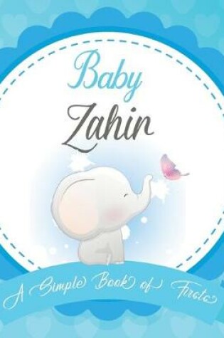 Cover of Baby Zahir A Simple Book of Firsts