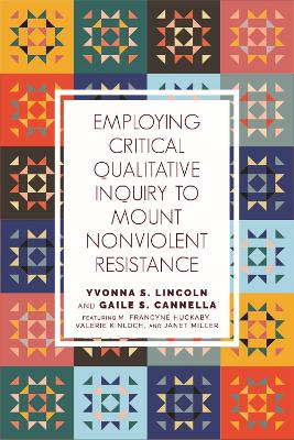 Book cover for Employing Critical Qualitative Inquiry to Mount Nonviolent Resistance