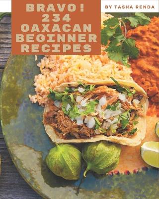 Book cover for Bravo! 234 Oaxacan Beginner Recipes