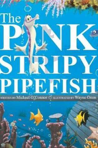 Cover of The Pink Stripy Pipefish