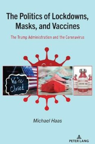 Cover of The Politics of Lockdowns, Masks, and Vaccines