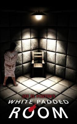 Book cover for White Padded Room
