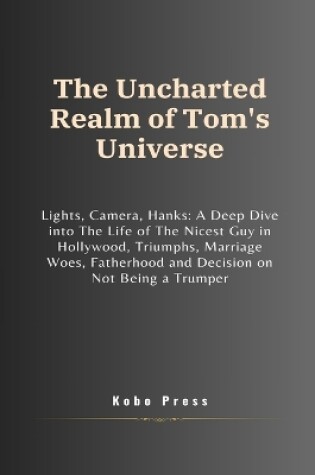 Cover of The Uncharted Realm of Tom's Universe