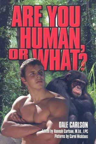 Cover of Are You Human, or What?