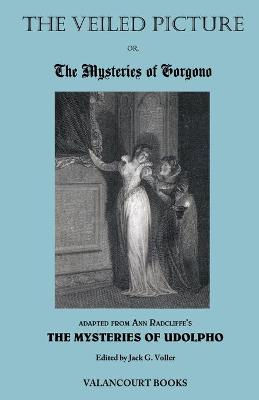 Book cover for The Veiled Picture; Or, the Mysteries of Gorgono