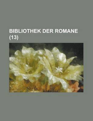 Book cover for Bibliothek Der Romane (13 )