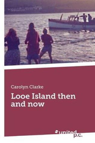 Cover of Looe Island Then and Now