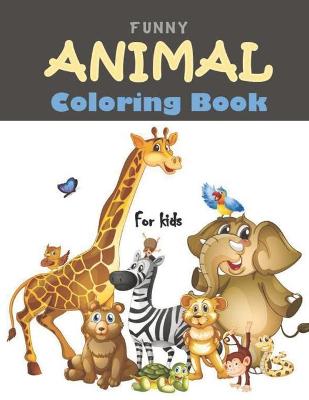 Book cover for Funny Animal Coloring Book For Kids