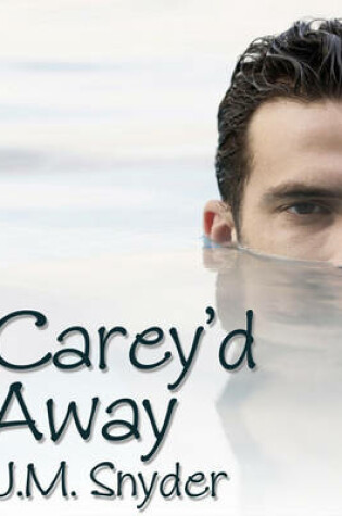 Cover of Carey'd Away