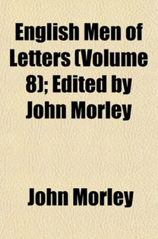 Cover of English Men of Letters (Volume 8); Edited by John Morley