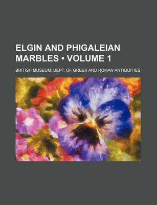 Book cover for Elgin and Phigaleian Marbles (Volume 1)