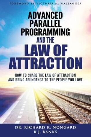 Cover of Advanced Parallel Programming and the Law of Attraction