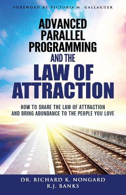 Book cover for Advanced Parallel Programming and the Law of Attraction