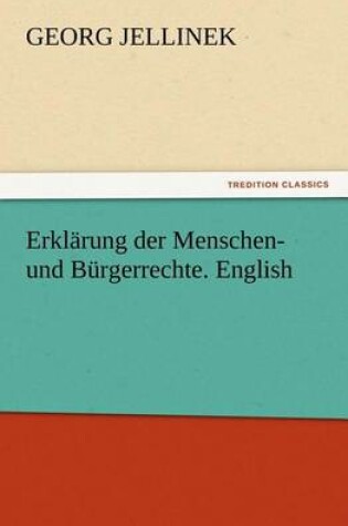 Cover of Erklarung der Menschen- und Burgerrechte. English