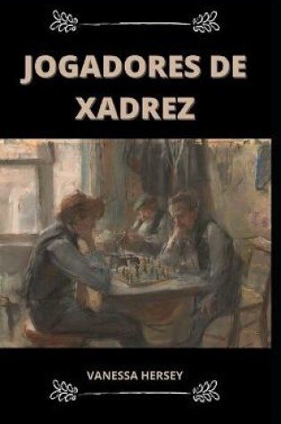 Cover of Jogadores de Xadrez