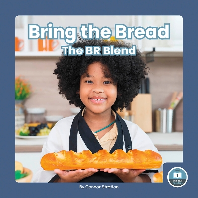 Cover of On It, Phonics! Consonant Blends: Bring the Bread: The BR Blend