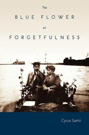 Cover of The Blue Flower of Forgetfulness