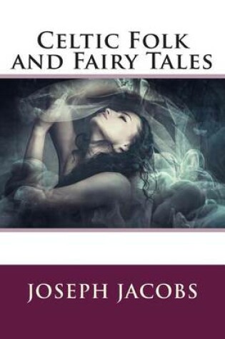 Cover of Celtic Folk and Fairy Tales