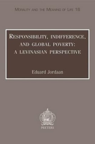 Cover of Responsibility, Indifference and Global Poverty: A Levinasian Perspective