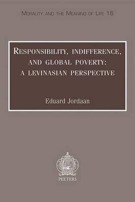 Cover of Responsibility, Indifference and Global Poverty: A Levinasian Perspective