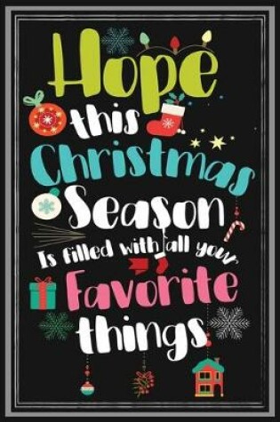 Cover of Hope This Christmas Season Is Filled With All Your Favorite Things