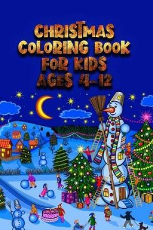 Cover of christmas coloring book for kids ages 4-12