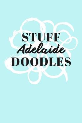 Book cover for Stuff Adelaide Doodles