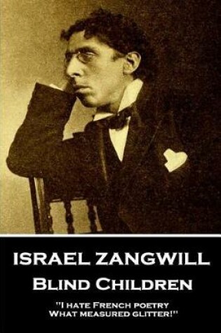 Cover of Israel Zangwill - Blind Children