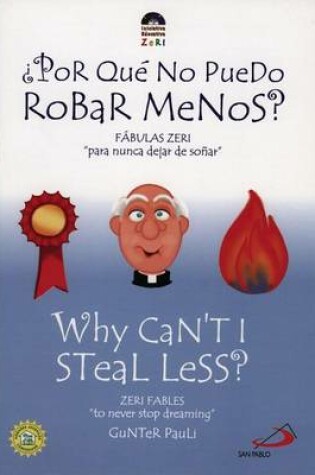 Cover of Why Can't I Steal Less?/Por Que No PueDo Robar Menos