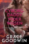 Book cover for Cyborg-Daddy wider Wissen