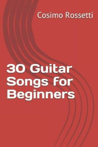 Cover of 30 Guitar Songs for Beginners