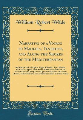 Book cover for Narrative of a Voyage to Madeira, Teneriffe, and Along the Shores of the Mediterranean