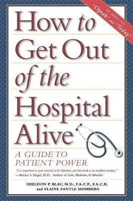 Book cover for How to Get out of the Hospital Alive