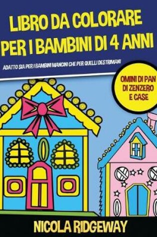 Cover of Libro da colorare per i bambini di 4 anni (Omini di pan di Zenzero e Case)