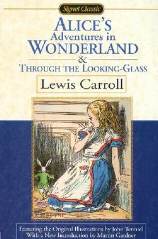 Cover of Alice's Adventures In Wonderland And Through The Looking Glass
