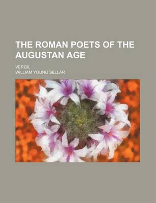 Book cover for The Roman Poets of the Augustan Age; Vergil