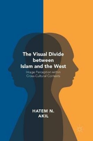 Cover of The Visual Divide between Islam and the West