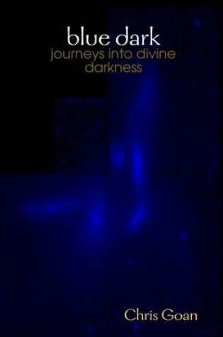 Cover of Blue Dark: Journeys into Divine Darkness