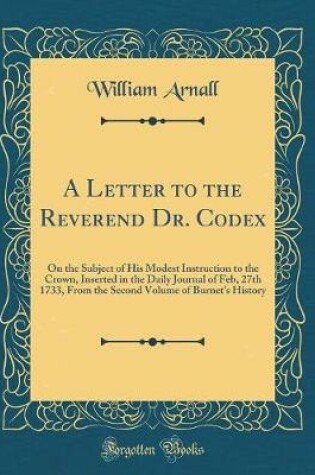 Cover of A Letter to the Reverend Dr. Codex