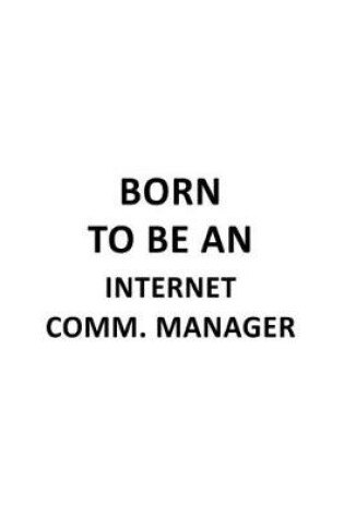 Cover of Born To Be An Internet Comm. Manager