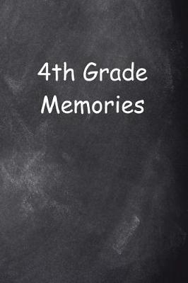 Cover of Fourth Grade 4th Grade Four Memories Chalkboard Design