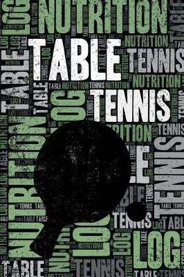 Book cover for Table Tennis Nutrition Log and Diary