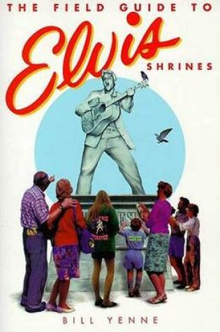 Cover of The Field Guide to Elvis Shrines