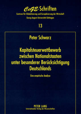 Book cover for Kapitalsteuerwettbewerb Zwischen Nationalstaaten - Unter Besonderer Beruecksichtigung Deutschlands